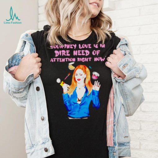 Countney love is in dire need of attention right now shirt