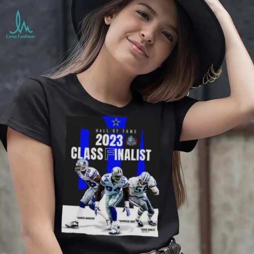 Dallas Cowboys Hall Of Fame 2023 Class Finalist Shirt