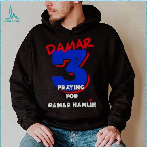 Damar 3 Praying for Damar Hamlin Shirt