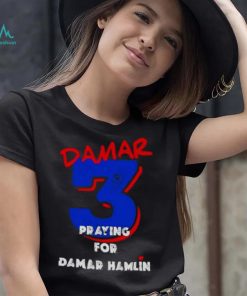 Damar 3 Praying for Damar Hamlin Shirt