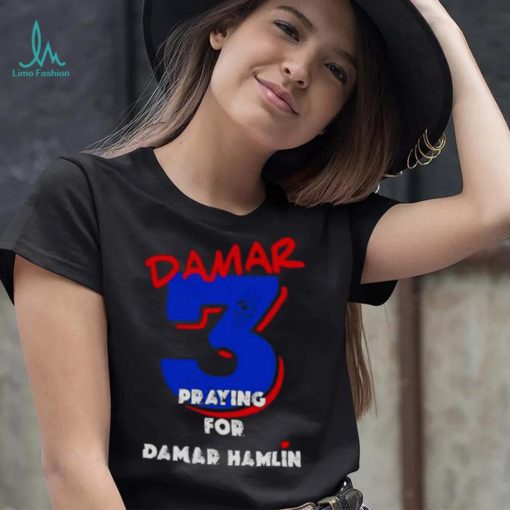 Damar 3 Praying for Damar Hamlin Shirt