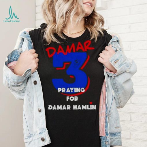 Damar 3 Praying for Damar Hamlin Shirt