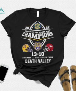 Death Valley 2022 Battle For The Golden Boot Champions LSU Tigers 13 20 Arkansas Razorbacks Shirt