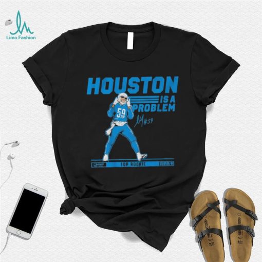 Detroit Lions James Houston Is A Problem Top Rookie Signature Shirt