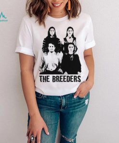 Do You Love Me Now The Breeders Shirt