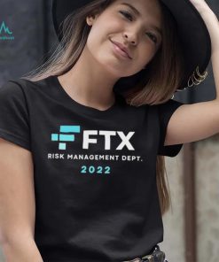 FTX Risk Management Dept 2022 Shirt