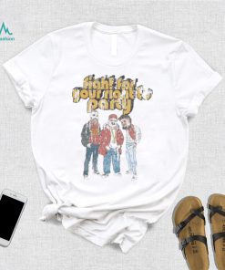 Fight For Your Right Party Shirt