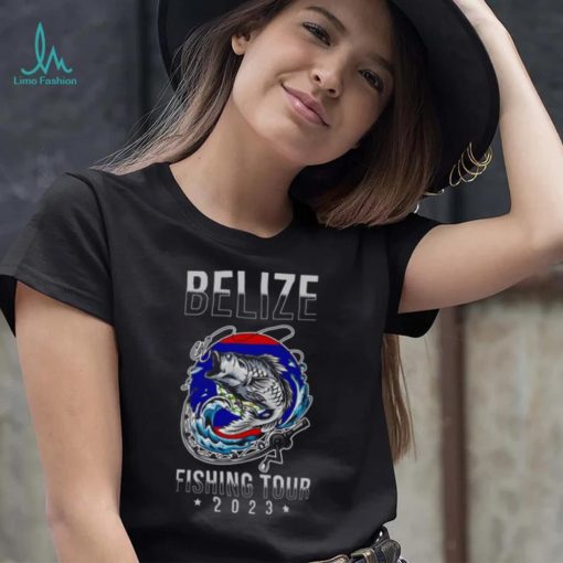 Fishing Tour Belize Tour 2023 shirt