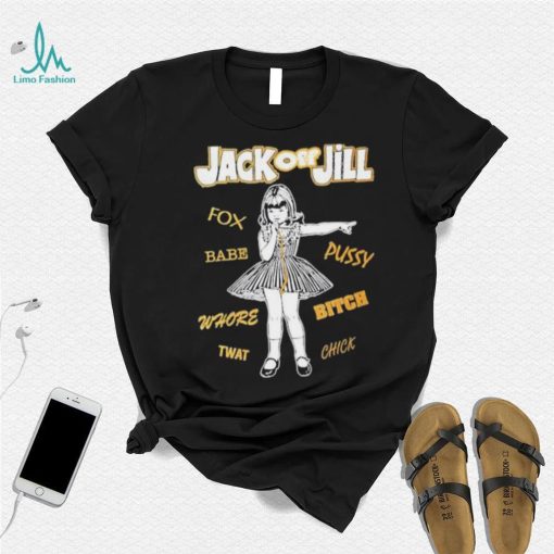 Fox Babe Whore Jack Off Jill Shirt