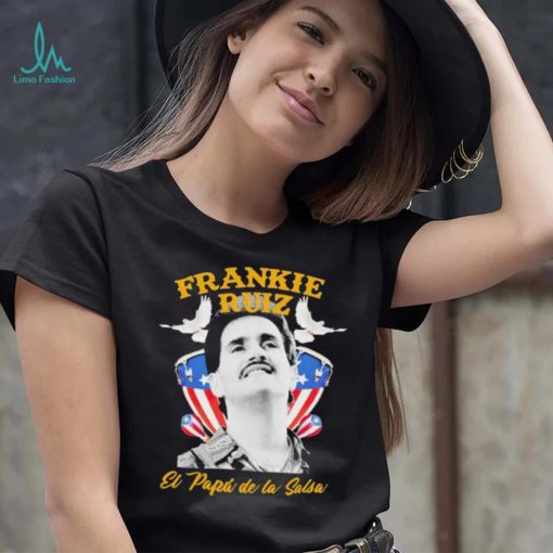 Frankie Ruiz El Papa De La Salsa Shirt