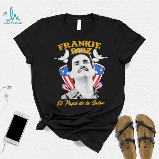 Frankie Ruiz El Papa De La Salsa Shirt