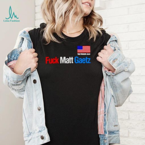 Fuck Matt Gaetz Vote Rebekah Jones Shirt 1bbf68 0