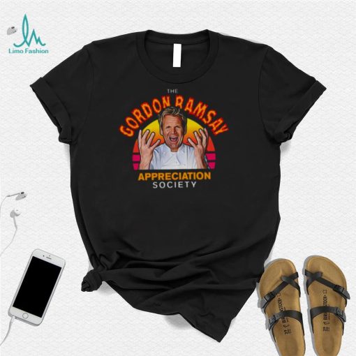 Funny Gordon Ramsay Appreciation Society Fan shirt