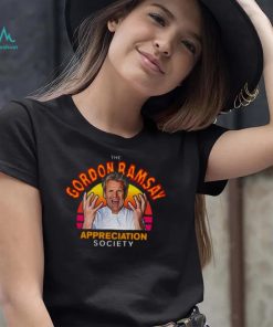 Funny Gordon Ramsay Appreciation Society Fan shirt