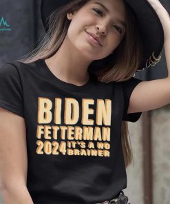 Funny Retro Biden Fetterman 2024 It’s A No Brainer Shirt