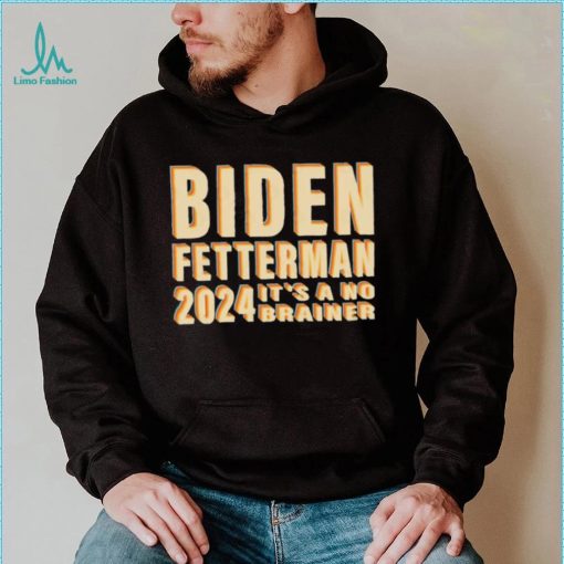 Funny Retro Biden Fetterman 2024 It’s A No Brainer Shirt