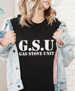 GSU Gas Stove Unit T Shirt