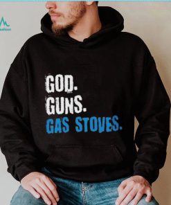 Gas Stoves – God Guns Shirt