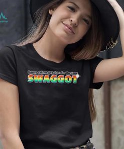 Haters call me gay I prefer the term Swaggot LGBT shirt