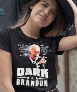 I’m Here To Kickass And Eat Ice Cream Dark Biden Brandon Shirt