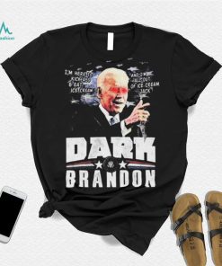 I’m Here To Kickass And Eat Ice Cream Dark Biden Brandon Shirt