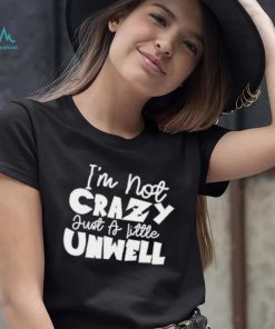 I’m not crazy just a little unwell matchbox twenty shirt