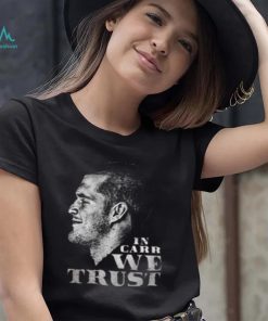 In Carr We Trust Derek Carr T shirt