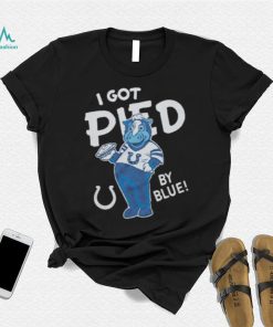 Indianapolis Colts I Got Pied By Blue T shirt