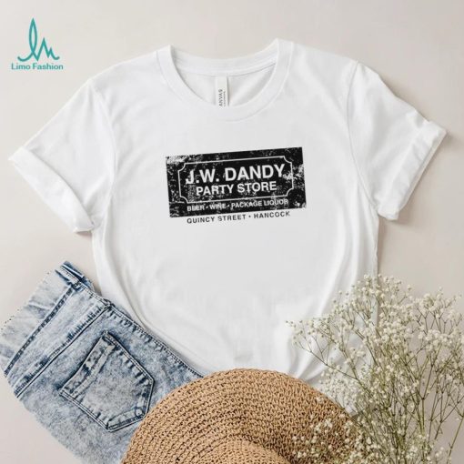 J. W. Dandy party store beer wine package liquor Quincy Street Hancock logo shirt