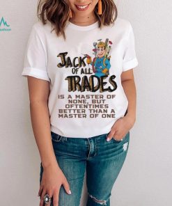 Jack Of All Trades Design Shirt