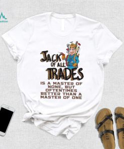 Jack Of All Trades Design Shirt