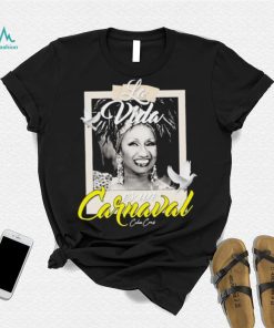 La Vida Es Un Carnaval Celia Cruz Shirt