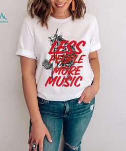 Less People More Music Relaxed Fit Shirt