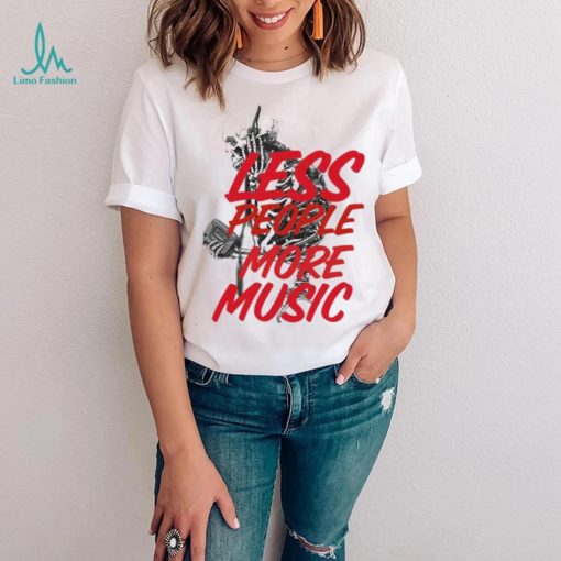 Less People More Music Relaxed Fit Shirt