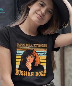 Let The Universe Work Russian Doll Natasha Lyonne Shirt