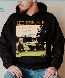 Let her RIP never another Day without you shirt