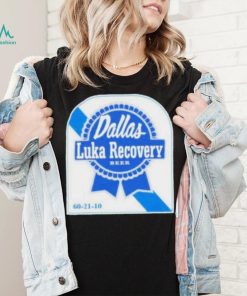 Luka doncic luka recovery beer shirt