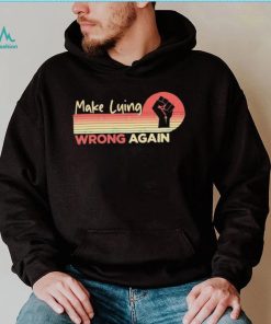 Make Lying Wrong Again Vintage Shirt