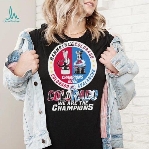 Mammoth Colorado Avalanche Colorado Colorado We Are The Champions Shirt