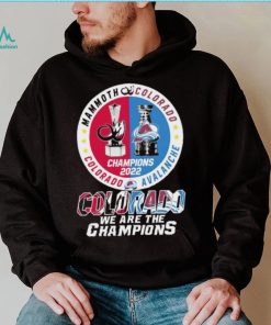 Mammoth Colorado Avalanche Colorado Colorado We Are The Champions Shirt