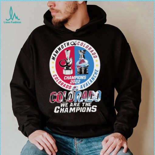 Mammoth Colorado Avalanche Colorado Colorado We Are The Champions Shirt