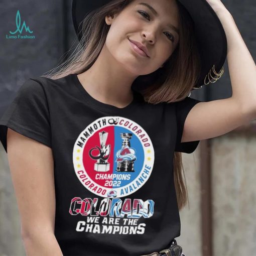 Mammoth Colorado Avalanche Colorado Colorado We Are The Champions Shirt