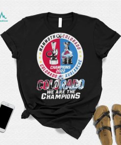 Mammoth Colorado Avalanche Colorado Colorado We Are The Champions Shirt