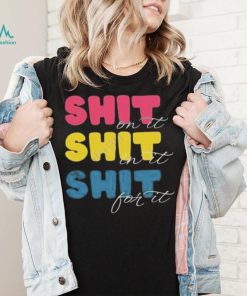 Megan meg’s moods shit on it shit in it shit for it shirt