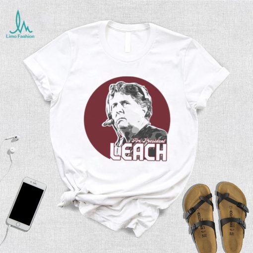 Mike Leach For President T Shirt