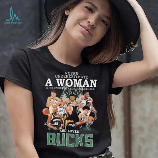 Never Underestimate A Woman Who Understands Basketball And Loves Milwaukee Bucks 2022 Signatures Shirt