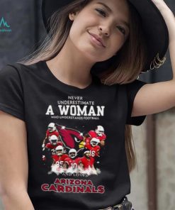 Never Underestimate A Woman Who Understands Football And Loves Arizona Cardinals T shirt