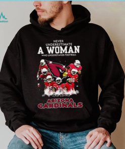 Never Underestimate A Woman Who Understands Football And Loves Arizona Cardinals T shirt