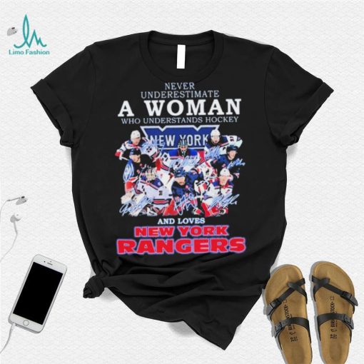 Never Underestimate A Woman Who Understands Hockey Team Signature And Loves New York Rangers Shirt