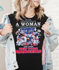 Never Underestimate A Woman Who Understands Hockey Team Signature And Loves New York Rangers Shirt